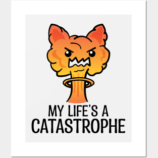 My Life Is A CATastrophe Posters and Art